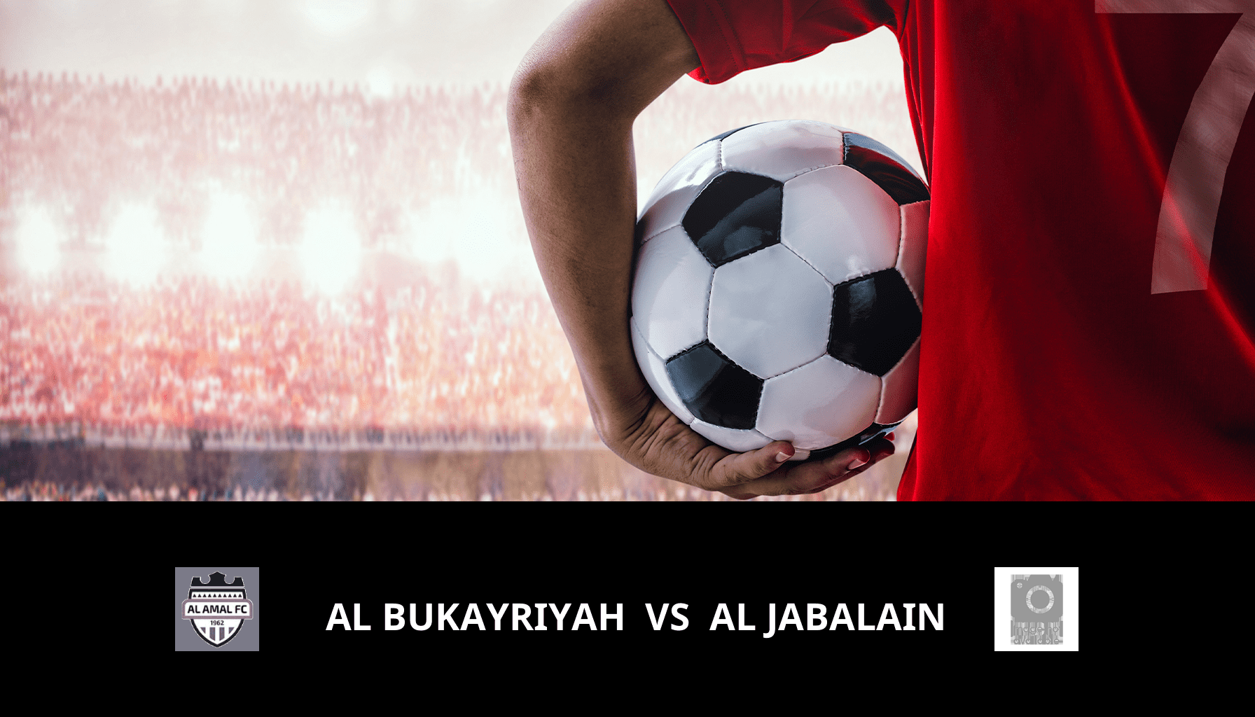 Pronostic Al Bukayriyah VS Al Jabalain du 30/04/2024 Analyse de la rencontre